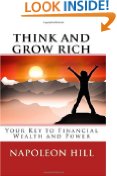 Think and Grow Rich: Your Key to Financial Wealth and Power